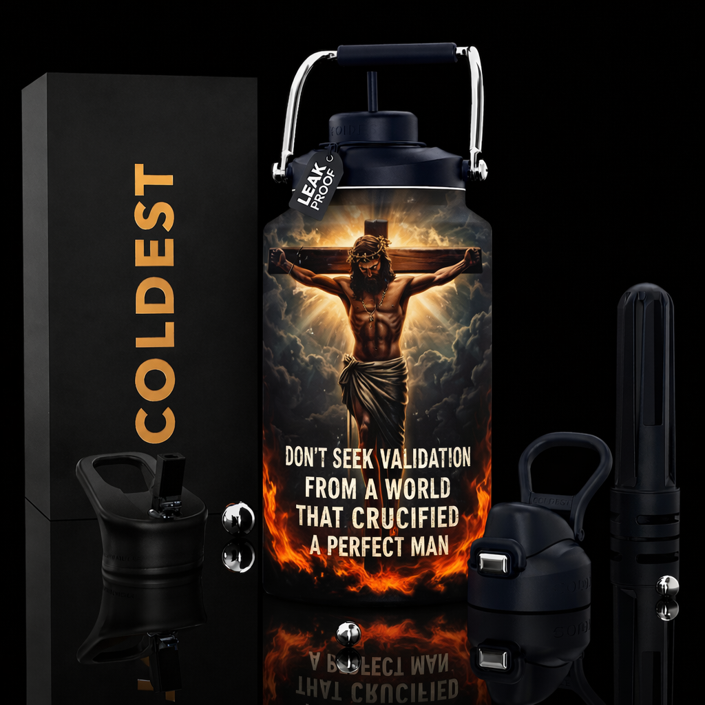 Don’t seek validation from a world that crucified a perfect man water bottle design